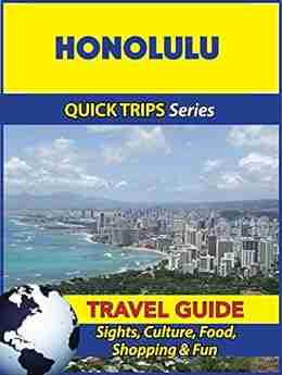 Honolulu Travel Guide (Quick Trips Series): Sights Culture Food Shopping Fun