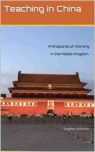 Teaching in China: A Snapshot of Working in the Middle Kingdom