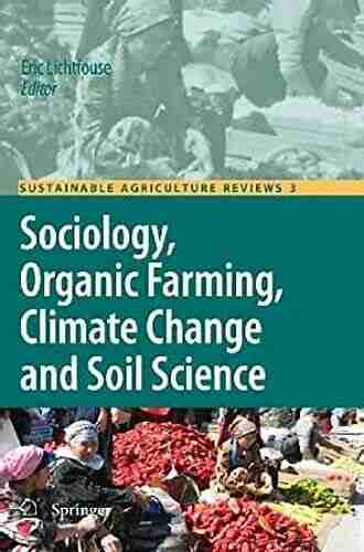 Sociology Organic Farming Climate Change And Soil Science (Sustainable Agriculture Reviews 3)