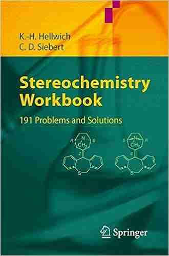 Stereochemistry Workbook: 191 Problems and Solutions