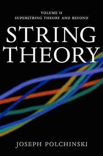 String Theory: Volume 2 Superstring Theory and Beyond