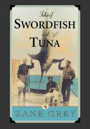 Tales Of Swordfish And Tuna