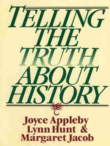 Telling The Truth About History (Norton Paperback)