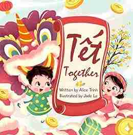 Tet Together Alice Trinh