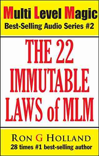 The 22 Immutable Laws of MLM: Shattering the Myths (Multi Level Magic 2)