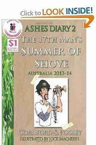 Ashes Diary 2 The 17th Man s Summer of Shove Australia 2013 14 (Diary of the 17th Man)