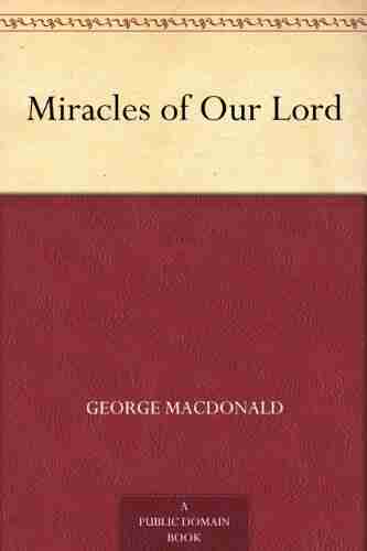 Miracles Of Our Lord George MacDonald