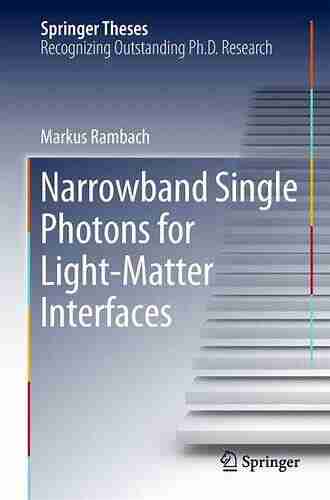 Narrowband Single Photons for Light Matter Interfaces (Springer Theses)