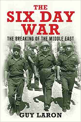 The Six Day War: The Breaking Of The Middle East