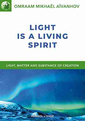 Light is a Living Spirit (Izvor Collection)