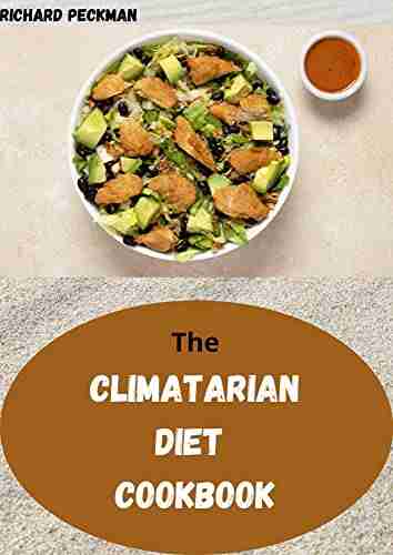 The Climatarian Diet Cookbook : Easy Meal Plan and Healthy Recipes To try