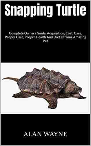 Smooth Softshell Turtles : Complete Owners Guide Acquisition Cost Care Proper Care Proper Health And Diet Of Your Amazing Pet