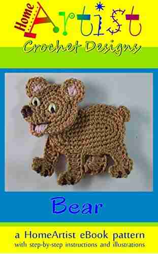 Crochet Pattern: BEAR Instructions By HomeArtist Designs