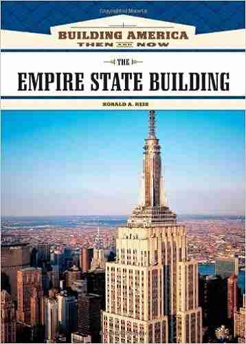 The Empire State Building (Building America: Then And Now)