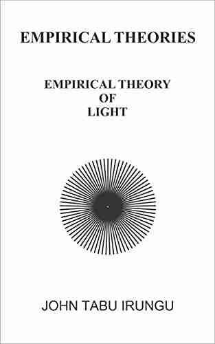 Empirical Theory of Light (EMPIRICAL THEORIES 4)