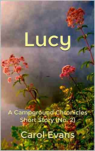 Lucy: A Campground Chronicles Short Story (No 2)