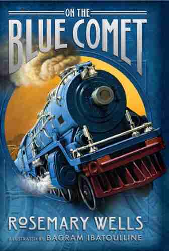 On the Blue Comet Rosemary Wells