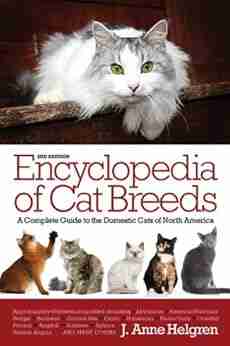 Encyclopedia Of Cat Breeds J Anne Helgren