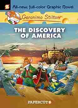 Geronimo Stilton Graphic Novels #1: The Discovery Of America