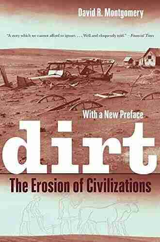 Dirt: The Erosion Of Civilizations With A New Preface