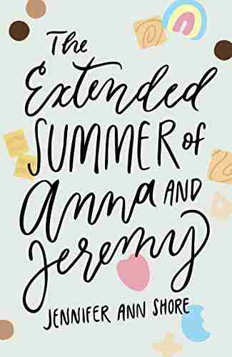 The Extended Summer Of Anna And Jeremy