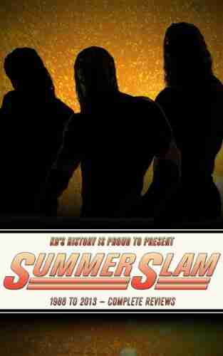 KB s History of Summerslam Thomas Hall