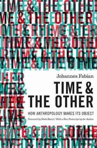 Time And The Other: How Anthropology Makes Its Object