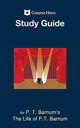 Study Guide For P T Barnum S The Life Of P T Barnum