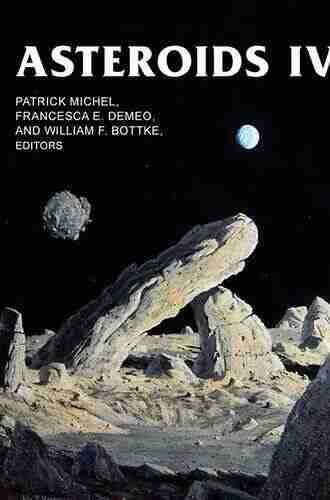 Asteroids IV (The University of Arizona Space Science Series)