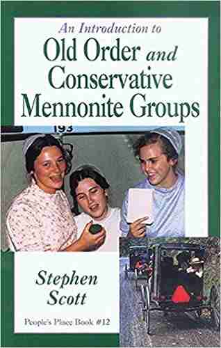 Introduction to Old Order and Conservative Mennonite Groups: People s Place No 12