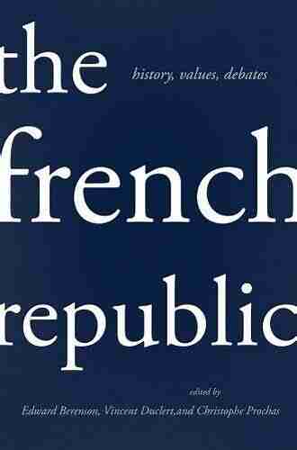 The French Republic: History Values Debates