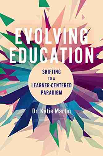 Evolving Education: Shifting To A Learner Centered Paradigm