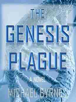 The Genesis Plague Michael Byrnes