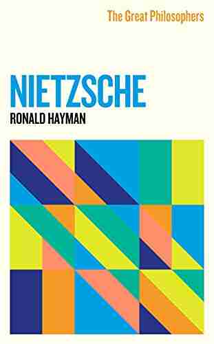 The Great Philosophers: Nietzsche Ronald Hayman