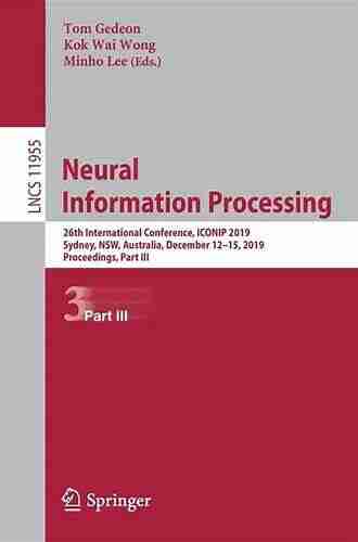 Neural Information Processing: 26th International Conference ICONIP 2019 Sydney NSW Australia December 12 15 2019 Proceedings Part III (Lecture Notes in Computer Science 11955)