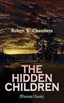 THE HIDDEN CHILDREN (Western Classic): The Heart Warming Saga Of An Unusual Friendship During The American Revolution