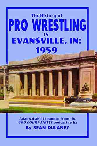 The History of Pro Wrestling in Evansville: 1959 (History of Professional Wrestling in Evansville IN)