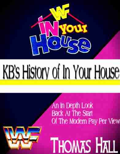 KB S History Of In Your House