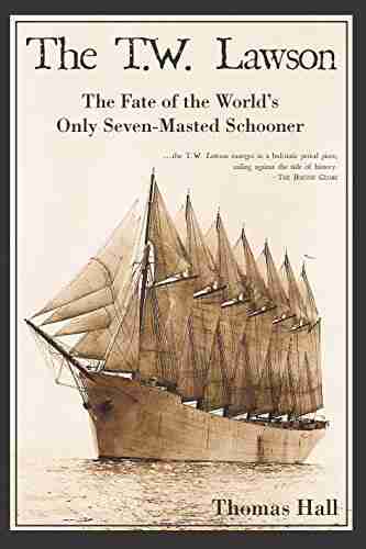 The T W Lawson: The Fate Of The World S Only Seven Masted Schooner