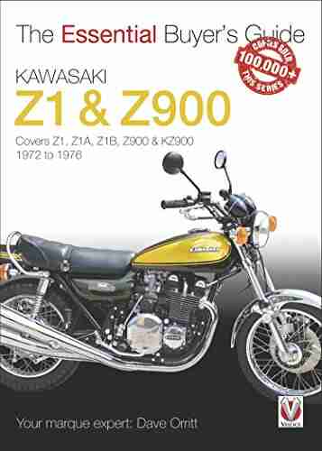 Kawasaki Z1 Z900 1972 to 1976: The Essential Buyer s Guide (Essential Buyer s Guide series)