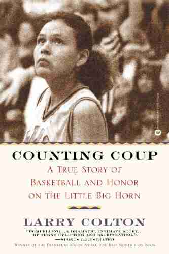 Counting Coup: A True Story of Basketball and Honor on the Little Big Horn