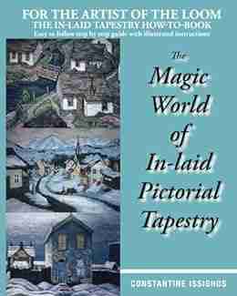 The Magic World of In Laid Pictorial Tapestry