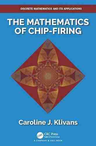 The Mathematics Of Chip Firing (Discrete Mathematics And Its Applications)