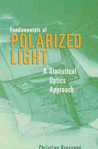 Fundamentals of Polarized Light: A Statistical Optics Approach