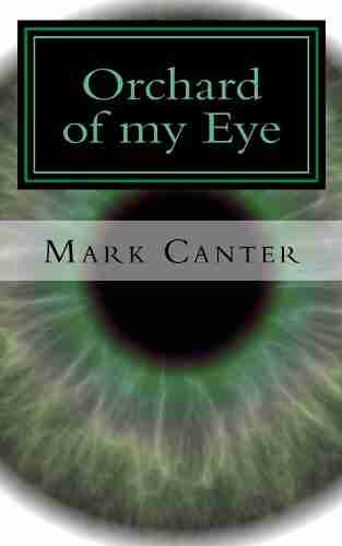 Orchard of My Eye Mark Canter