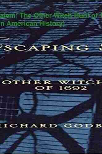 Escaping Salem: The Other Witch Hunt Of 1692 (New Narratives In American History)