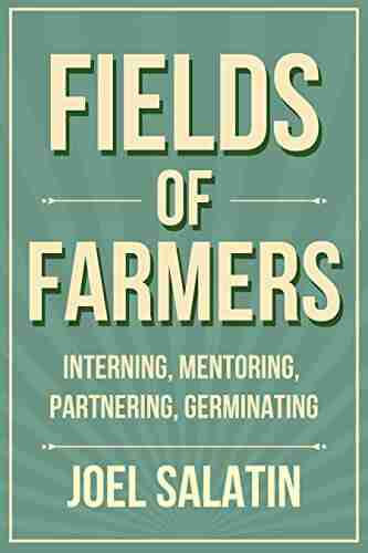 Fields Of Farmers: Interning Mentoring Partnering Germinating