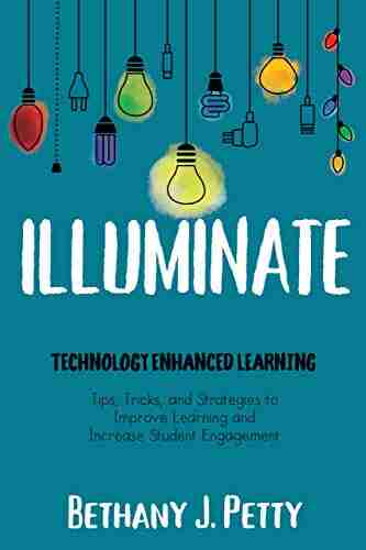 Illuminate: Technology Enhanced Learning Bethany Petty