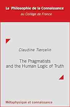 The Pragmatists and the Human Logic of Truth