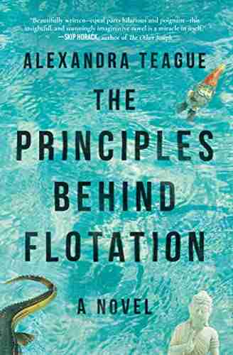 The Principles Behind Flotation: A Novel